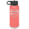 Of Course It's Pumpkin Spice - Laser Engraved Stainless Steel Drinkware - 1418 -