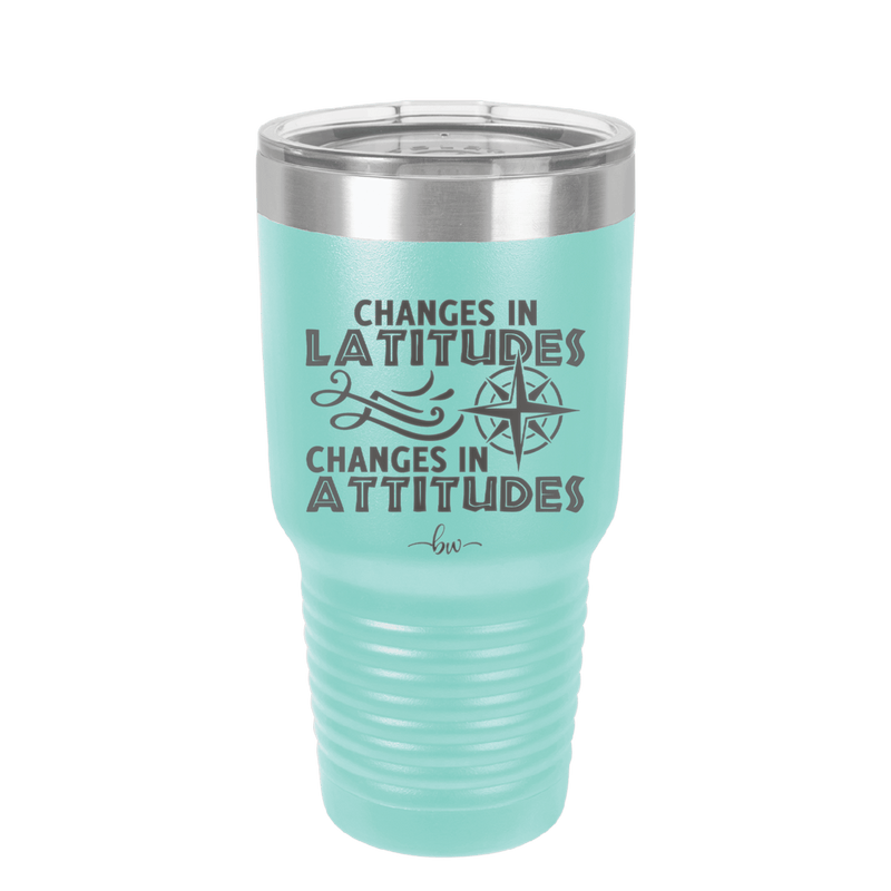 Changes in Latitudes Changes in Attitudes 1 - Laser Engraved Stainless Steel Drinkware - 1419 -