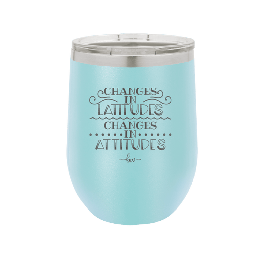 Changes in Latitudes Changes in Attitudes 3 - Laser Engraved Stainless Steel Drinkware - 1421 -