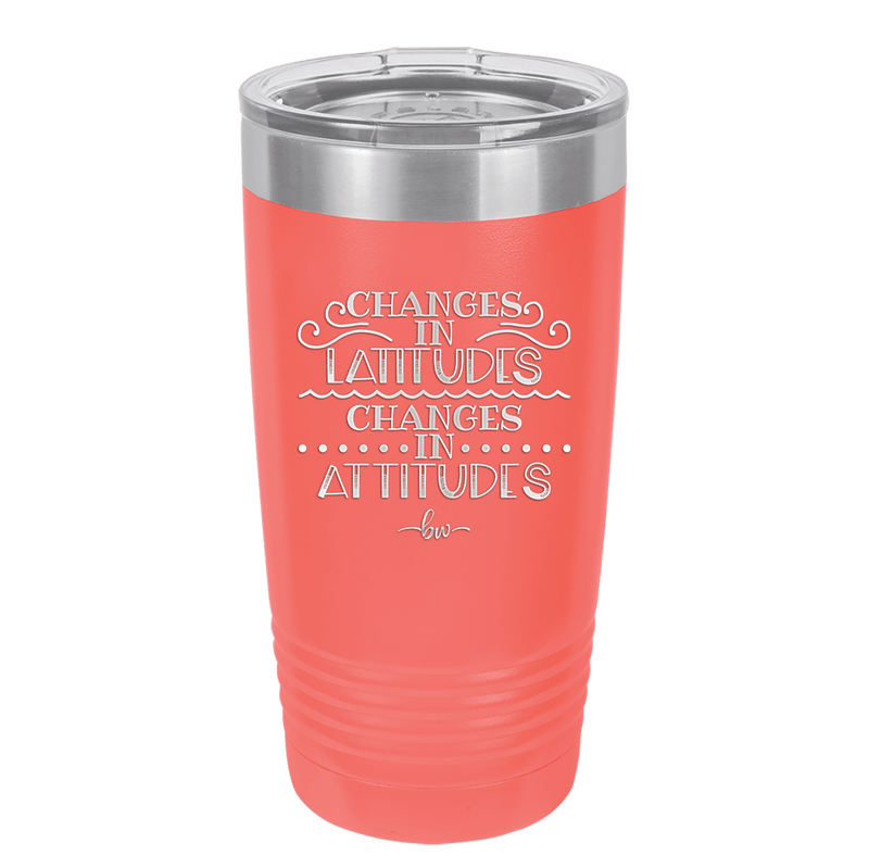 Changes in Latitudes Changes in Attitudes 3 - Laser Engraved Stainless Steel Drinkware - 1421 -
