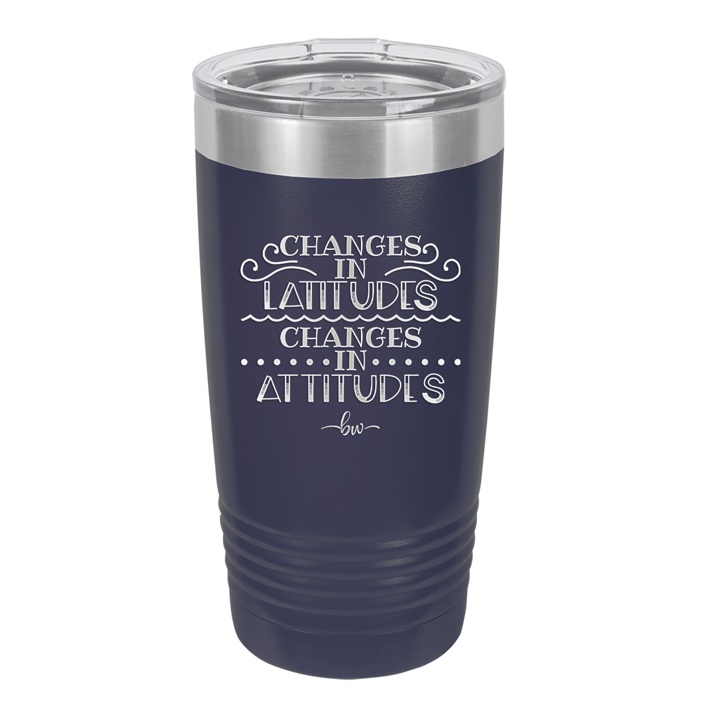 Changes in Latitudes Changes in Attitudes 3 - Laser Engraved Stainless Steel Drinkware - 1421 -