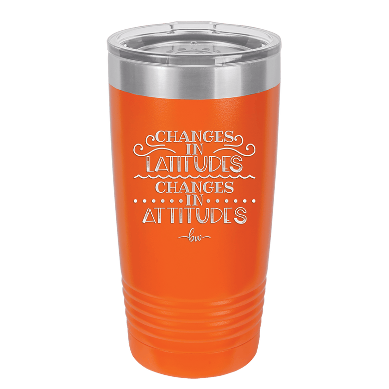 Changes in Latitudes Changes in Attitudes 3 - Laser Engraved Stainless Steel Drinkware - 1421 -