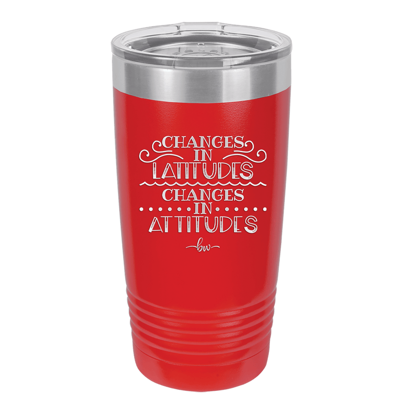 Changes in Latitudes Changes in Attitudes 3 - Laser Engraved Stainless Steel Drinkware - 1421 -