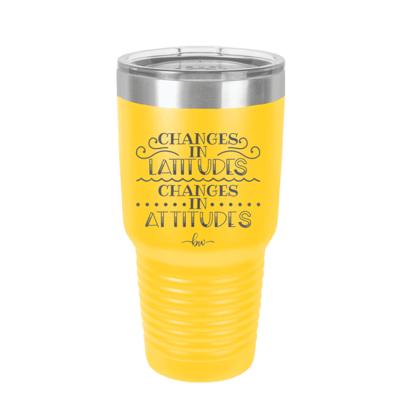 Changes in Latitudes Changes in Attitudes 3 - Laser Engraved Stainless Steel Drinkware - 1421 -