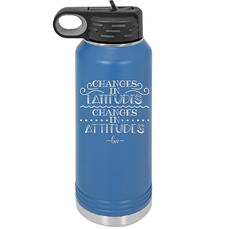 Changes in Latitudes Changes in Attitudes 3 - Laser Engraved Stainless Steel Drinkware - 1421 -