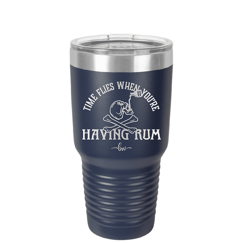 Time Flies When You're Having Rum 1 - Laser Engraved Stainless Steel Drinkware - 1422 -