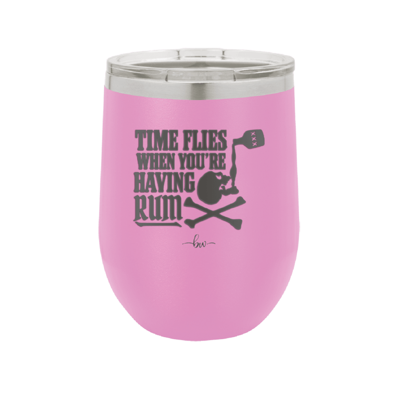 Time Flies When You're Having Rum 2 - Laser Engraved Stainless Steel Drinkware - 1423 -