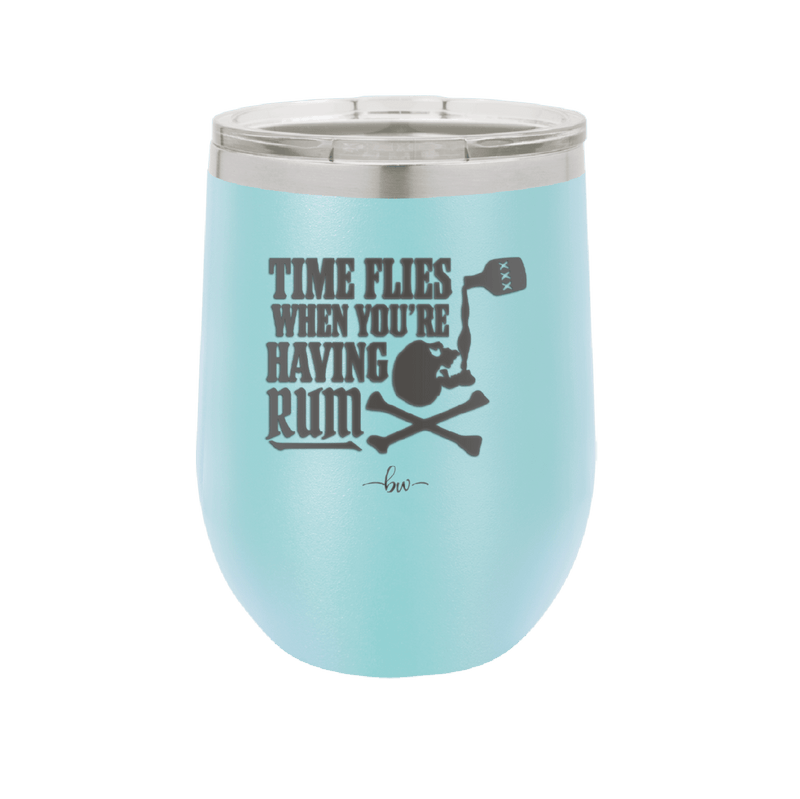 Time Flies When You're Having Rum 2 - Laser Engraved Stainless Steel Drinkware - 1423 -
