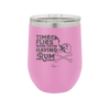 Time Flies When You're Having Rum 3 - Laser Engraved Stainless Steel Drinkware - 1424 -