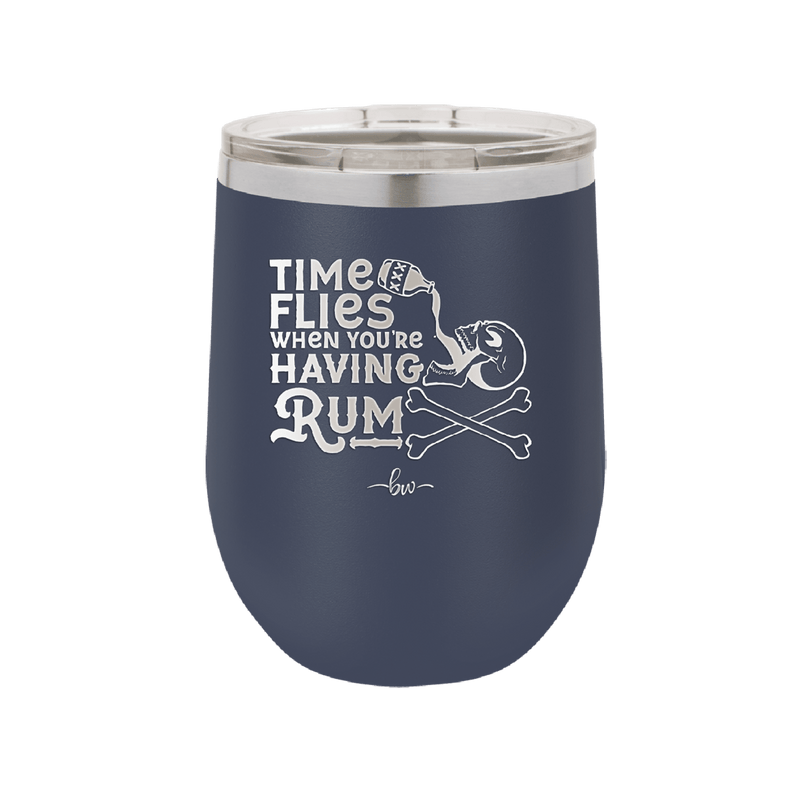 Time Flies When You're Having Rum 3 - Laser Engraved Stainless Steel Drinkware - 1424 -
