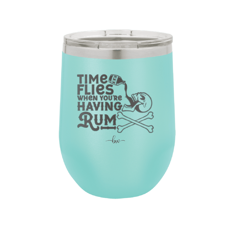 Time Flies When You're Having Rum 3 - Laser Engraved Stainless Steel Drinkware - 1424 -