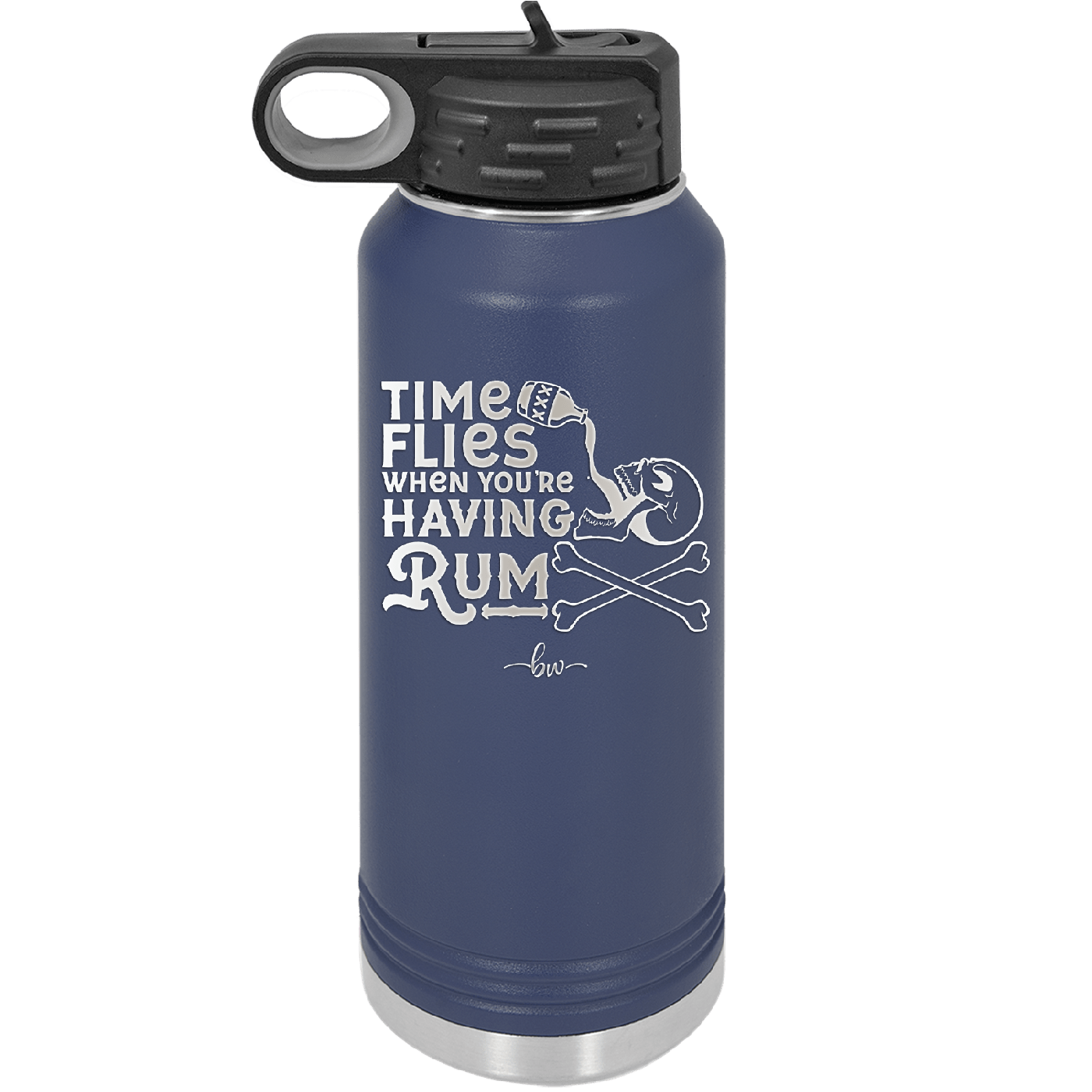 Time Flies When You're Having Rum 3 - Laser Engraved Stainless Steel Drinkware - 1424 -