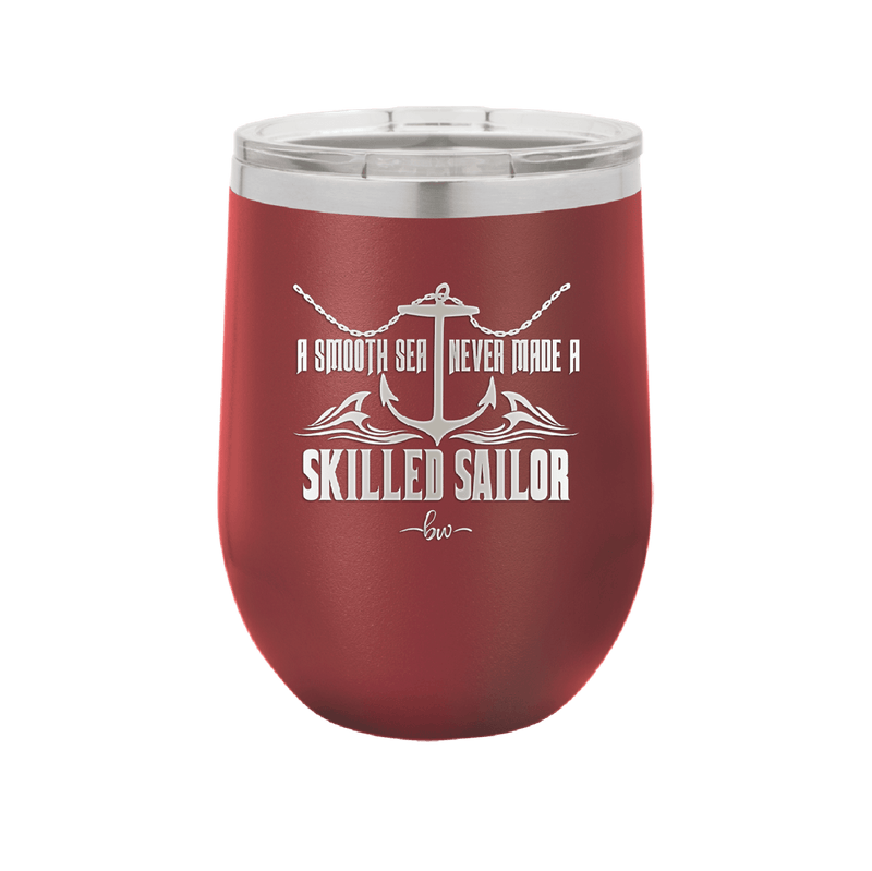 A Smooth Sea Never Made a Skilled Sailor 2 - Laser Engraved Stainless Steel Drinkware - 1427 -