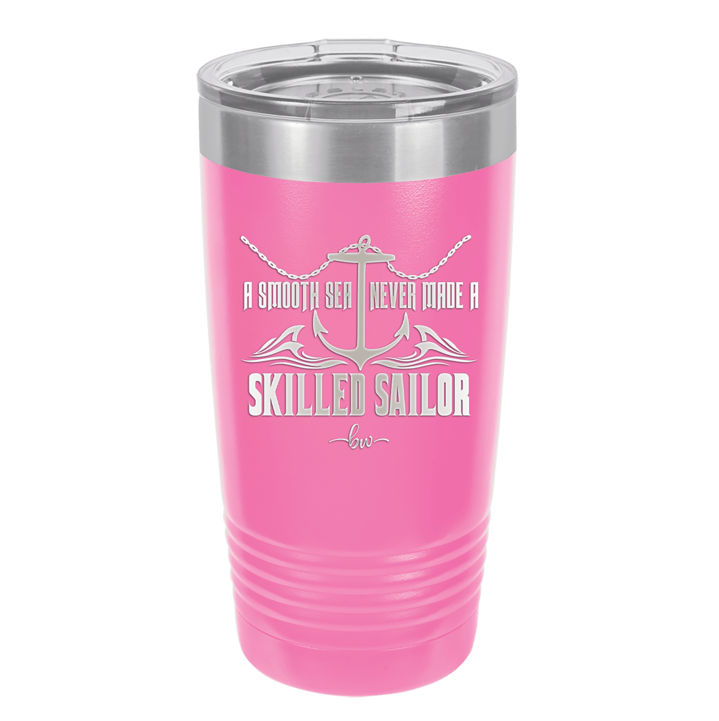 A Smooth Sea Never Made a Skilled Sailor 2 - Laser Engraved Stainless Steel Drinkware - 1427 -
