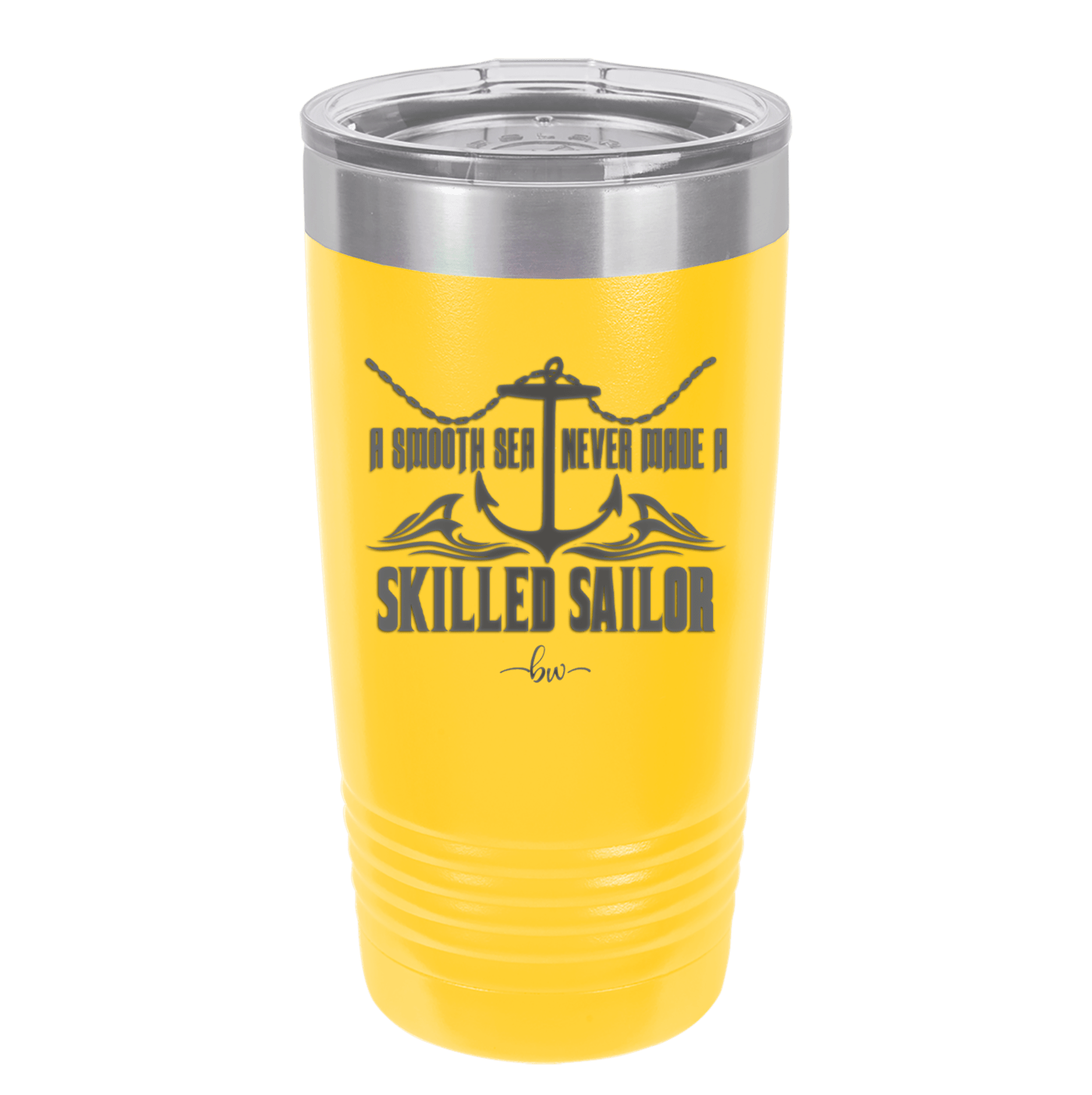 A Smooth Sea Never Made a Skilled Sailor 2 - Laser Engraved Stainless Steel Drinkware - 1427 -