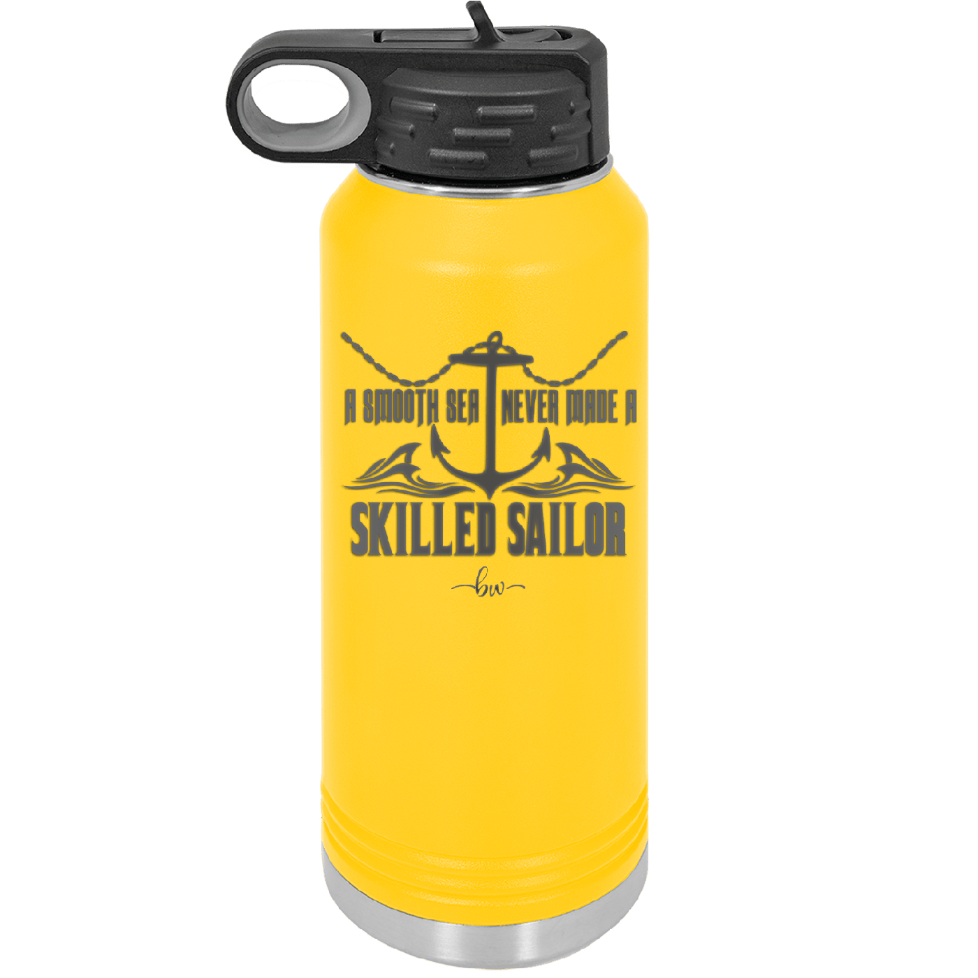 A Smooth Sea Never Made a Skilled Sailor 2 - Laser Engraved Stainless Steel Drinkware - 1427 -