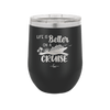 Life is Better on a Cruise 2 - Laser Engraved Stainless Steel Drinkware - 1429 -
