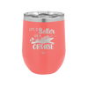 Life is Better on a Cruise 2 - Laser Engraved Stainless Steel Drinkware - 1429 -