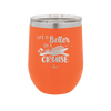 Life is Better on a Cruise 2 - Laser Engraved Stainless Steel Drinkware - 1429 -