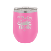 Life is Better on a Cruise 2 - Laser Engraved Stainless Steel Drinkware - 1429 -