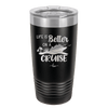 Life is Better on a Cruise 2 - Laser Engraved Stainless Steel Drinkware - 1429 -