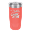 Life is Better on a Cruise 2 - Laser Engraved Stainless Steel Drinkware - 1429 -