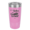 Life is Better on a Cruise 2 - Laser Engraved Stainless Steel Drinkware - 1429 -