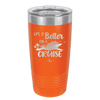 Life is Better on a Cruise 2 - Laser Engraved Stainless Steel Drinkware - 1429 -