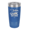 Life is Better on a Cruise 2 - Laser Engraved Stainless Steel Drinkware - 1429 -