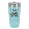 Life is Better on a Cruise 2 - Laser Engraved Stainless Steel Drinkware - 1429 -