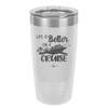 Life is Better on a Cruise 2 - Laser Engraved Stainless Steel Drinkware - 1429 -