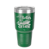 Life is Better on a Cruise 2 - Laser Engraved Stainless Steel Drinkware - 1429 -
