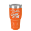 Life is Better on a Cruise 2 - Laser Engraved Stainless Steel Drinkware - 1429 -