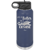 Life is Better on a Cruise 2 - Laser Engraved Stainless Steel Drinkware - 1429 -