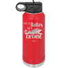 Life is Better on a Cruise 2 - Laser Engraved Stainless Steel Drinkware - 1429 -