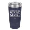 Life is Better on a Cruise 3 - Laser Engraved Stainless Steel Drinkware - 1430 -