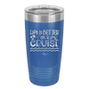 Life is Better on a Cruise 3 - Laser Engraved Stainless Steel Drinkware - 1430 -