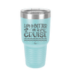 Life is Better on a Cruise 3 - Laser Engraved Stainless Steel Drinkware - 1430 -