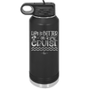 Life is Better on a Cruise 3 - Laser Engraved Stainless Steel Drinkware - 1430 -