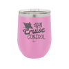 On Cruise Control Ship - Laser Engraved Stainless Steel Drinkware - 1431 -
