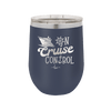 On Cruise Control Ship - Laser Engraved Stainless Steel Drinkware - 1431 -
