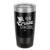On Cruise Control Ship - Laser Engraved Stainless Steel Drinkware - 1431 -