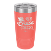 On Cruise Control Ship - Laser Engraved Stainless Steel Drinkware - 1431 -