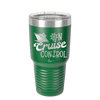 On Cruise Control Ship - Laser Engraved Stainless Steel Drinkware - 1431 -