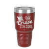 On Cruise Control Ship - Laser Engraved Stainless Steel Drinkware - 1431 -