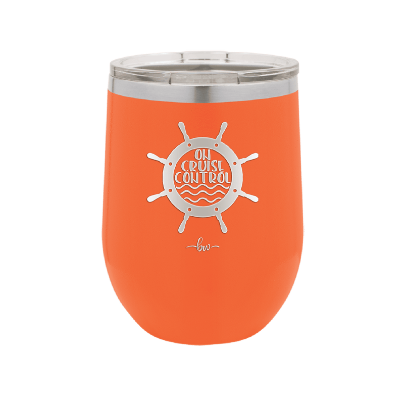 On Cruise Control Ships Wheel - Laser Engraved Stainless Steel Drinkware - 1432 -