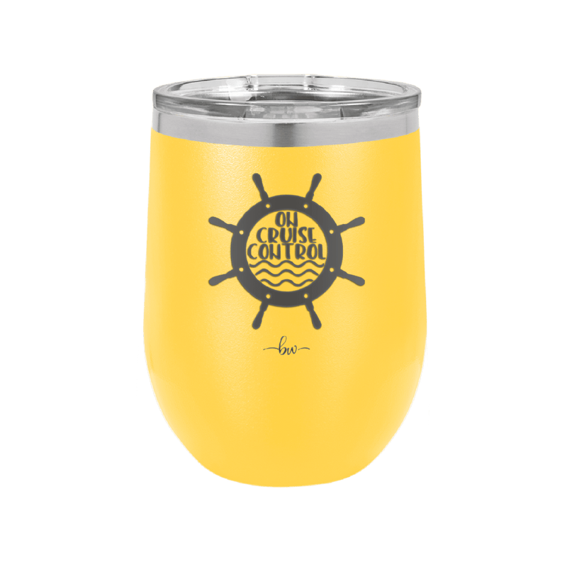 On Cruise Control Ships Wheel - Laser Engraved Stainless Steel Drinkware - 1432 -