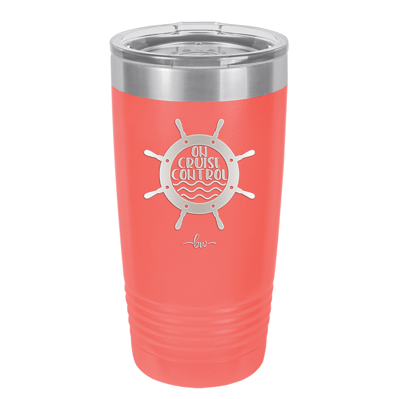 On Cruise Control Ships Wheel - Laser Engraved Stainless Steel Drinkware - 1432 -