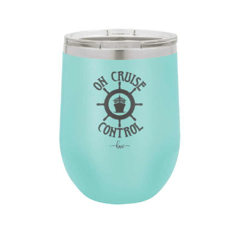 On Cruise Control Ship and Wheel - Laser Engraved Stainless Steel Drinkware - 1433 -