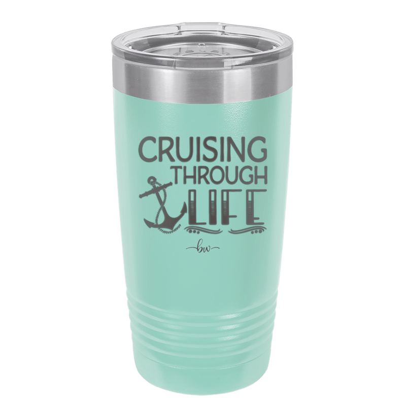 Cruising Through Life Cruise 1 - Laser Engraved Stainless Steel Drinkware - 1434 -